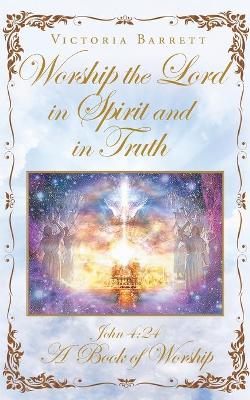 Book cover for Worship the Lord in Spirit and in Truth