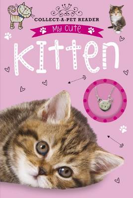 Book cover for My Cute Kitten (Collect-A-Pet Reader)