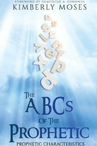 Cover of The ABCs Of The Prophetic