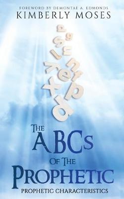 Book cover for The ABCs Of The Prophetic