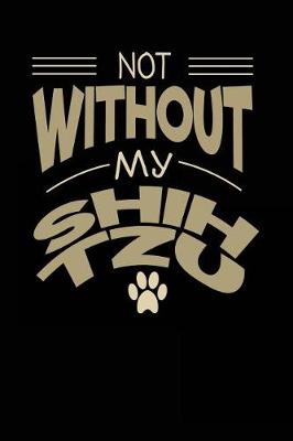 Book cover for Not Without My Shih Tzu