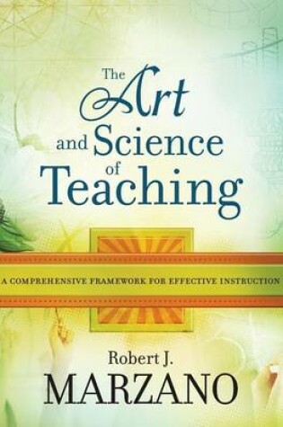 Cover of Art and Science of Teaching. The: A Comprehensive Framework for Effective Instruction