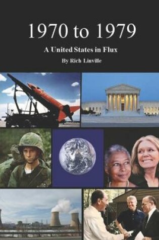 Cover of 1970 to 1979 A United States in Flux