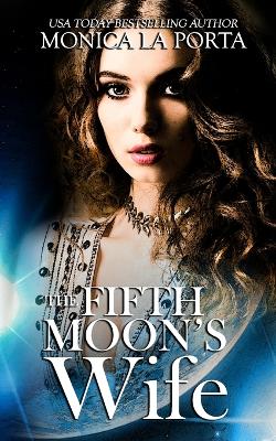 Book cover for The Fifth Moon's Wife