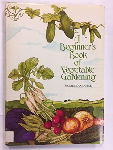 Book cover for A Beginner's Book of Vegetable Gardening