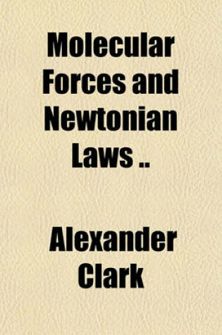 Cover of Molecular Forces and Newtonian Laws ..