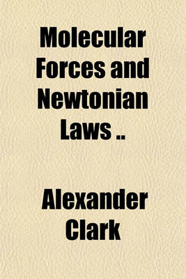 Book cover for Molecular Forces and Newtonian Laws ..