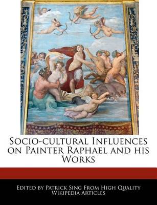 Book cover for Socio-Cultural Influences on Painter Raphael and His Works