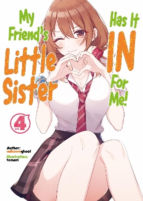 Book cover for My Friend's Little Sister Has It In For Me! Volume 4