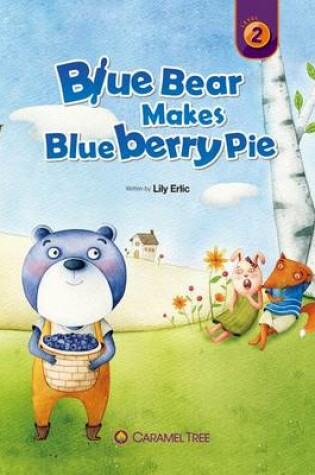 Cover of Blue Bear Makes Blueberry Pie