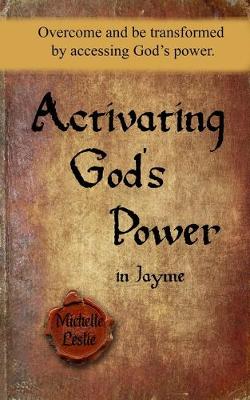Book cover for Activating God's Power in Jayme