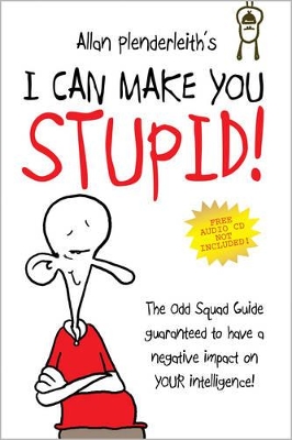 Cover of Odd Squad: I can Make You Stupid