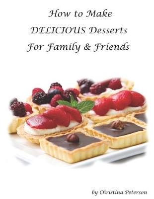 Book cover for How to Make Delicious Desserts
