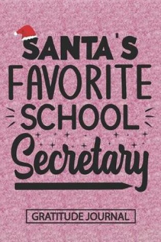 Cover of Santa's Favorite School Secretary - Gratitude Journal