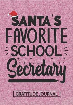 Book cover for Santa's Favorite School Secretary - Gratitude Journal