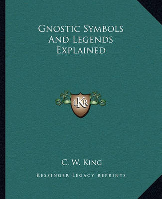 Book cover for Gnostic Symbols and Legends Explained