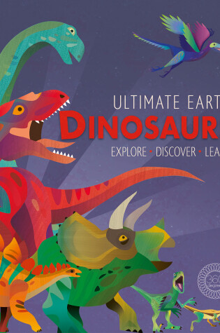 Cover of Ultimate Earth: Dinosaurs