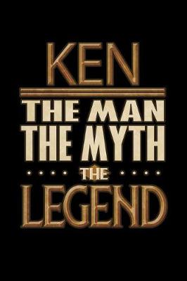 Book cover for Ken The Man The Myth The Legend