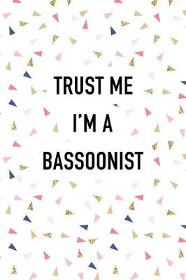 Book cover for Trust Me I'm a Bassoonist