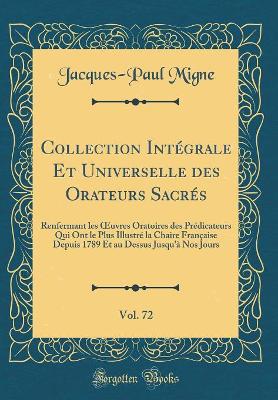 Book cover for Collection Intégrale Et Universelle Des Orateurs Sacrés, Vol. 72