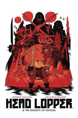 Cover of Head Lopper Volume 3: Head Lopper & The Knights of Venora