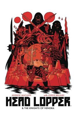 Book cover for Head Lopper Volume 3: Head Lopper & The Knights of Venora