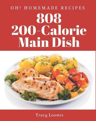 Book cover for Oh! 808 Homemade 200-Calorie Main Dish Recipes