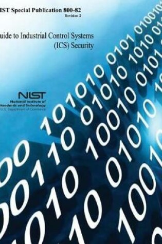 Cover of Guide to Industrial Control Systems (Ics) Security