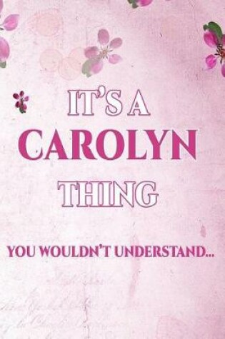 Cover of It's a Carolyn Thing You Wouldn't Understand