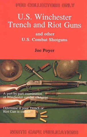 Book cover for Winchester Trench and Riot Guns and Other Us Combat Shotguns