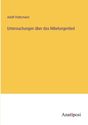 Book cover for Untersuchungen über das Nibelungenlied