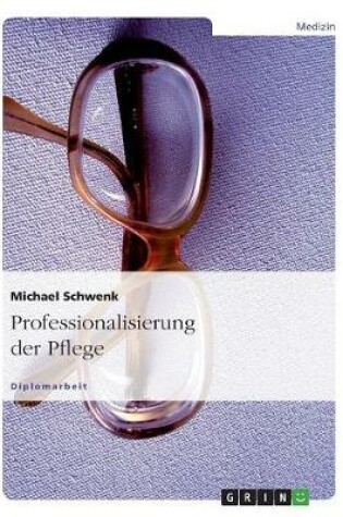 Cover of Professionalisierung der Pflege