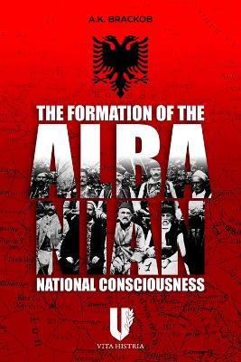 Book cover for The Formation of the Albanian National Consciousness