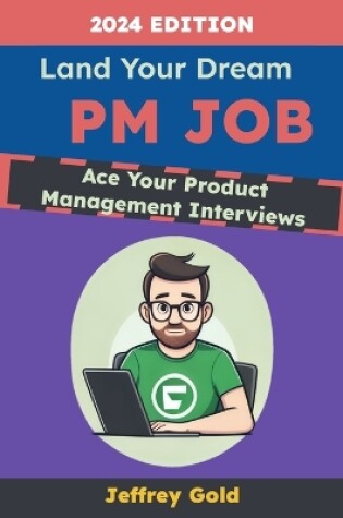 Cover of Land Your Dream PM Job