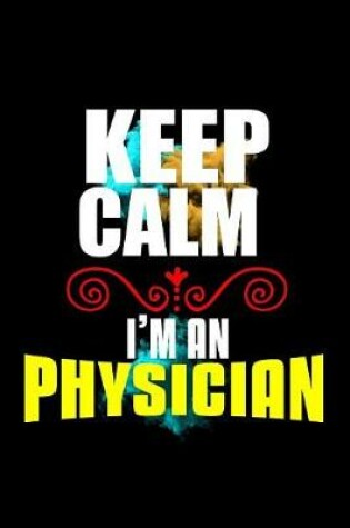Cover of Keep calm. I'm a physician