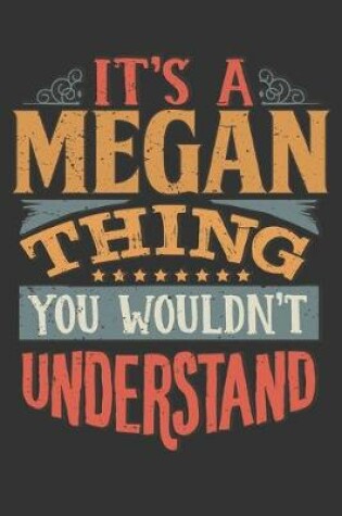 Cover of Its A Megan Thing You Wouldnt Understand