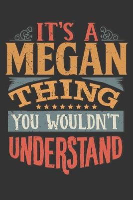 Book cover for Its A Megan Thing You Wouldnt Understand