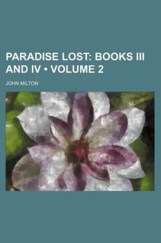 Cover of Paradise Lost (Volume 2); Books III and IV