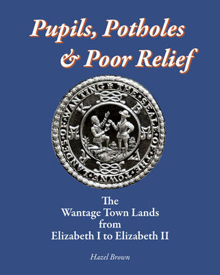 Book cover for Pupils, Potholes & Poor Relief