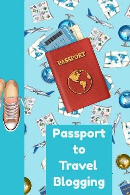 Book cover for Passport to Travel Blogging