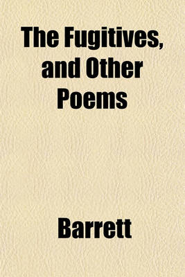 Book cover for The Fugitives, and Other Poems