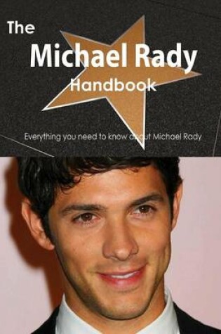 Cover of The Michael Rady Handbook - Everything You Need to Know about Michael Rady