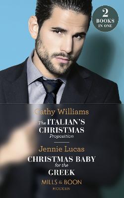Book cover for The Italian's Christmas Proposition / Christmas Baby For The Greek