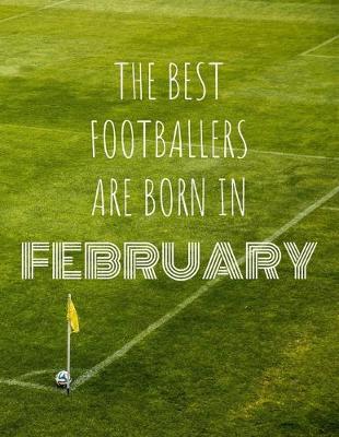 Book cover for The Best Footballers Are Born In February