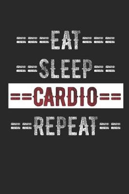 Book cover for Exercise Journal - Eat Sleep Cardio Repeat