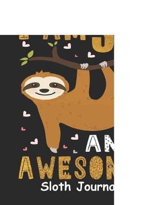 Book cover for I Am 31 And Awesome Sloth Journal