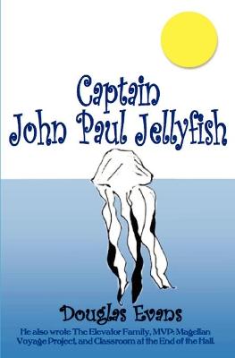 Book cover for Captain John Paul Jellyfish