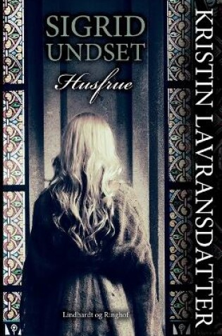 Cover of Kristin Lavransdatter - Husfrue