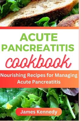 Book cover for Acute Pancreatitis Cookbook