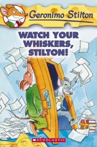 Cover of Watch Your Whiskers, Stilton!